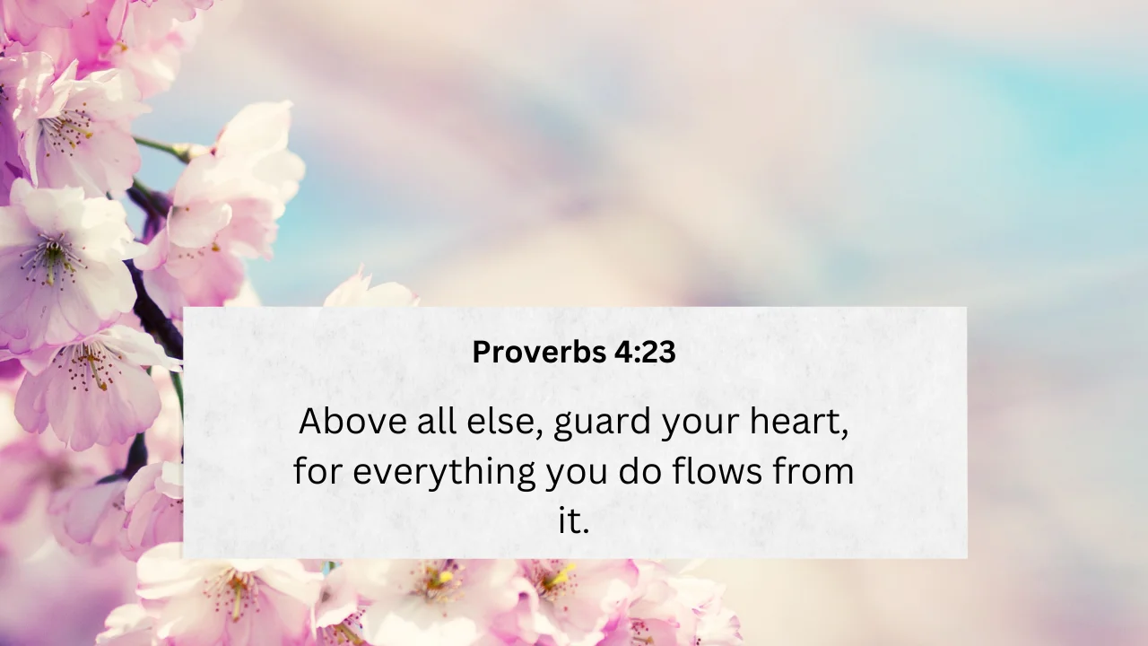 Guarding the Heart: A Timeless Wisdom for Positive Living