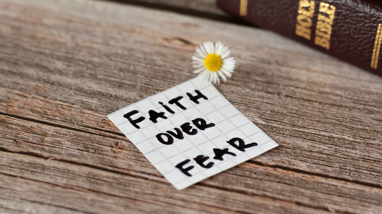 Understanding the Concept of Faith Over Fear