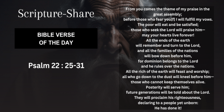 Psalm 22:25-31: The Universal Praise and Dominion of the Lord