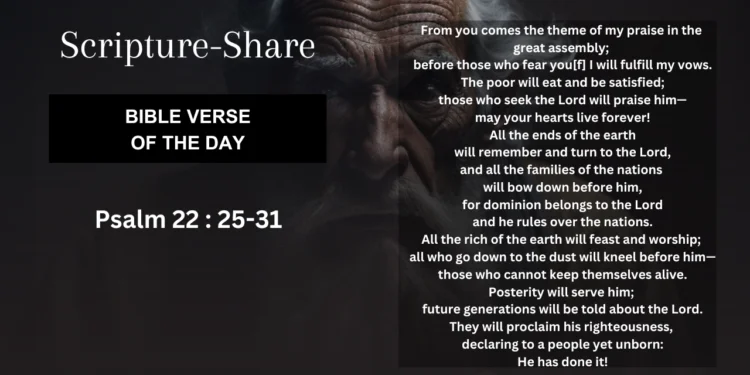 Psalm 22:25-31: The Universal Praise and Dominion of the Lord