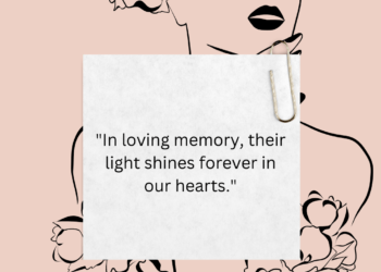 In loving memory, their light continues to shine brightly in our hearts, a beacon of love and inspiration that illuminates our path even in the darkest times. Though they may no longer be with us in body, their spirit lives on in the memories we cherish and the lessons they taught us. Their light reminds us of the beauty of a life well lived, of the joy found in simple moments, and of the power of love to transcend time and space. It warms our souls and guides us through life's challenges, a reminder that they are forever a part of us. As we carry their light within us, let us honor their legacy by living our lives with kindness, compassion, and gratitude. Let us strive to make a difference in the world, just as they did, and to keep their memory alive in our hearts. Their light may have dimmed in this world, but it shines forever bright in our hearts, a testament to the love that never dies. May we always remember and cherish the light they brought into our lives, for it is a light that will never fade.