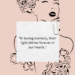 In loving memory, their light continues to shine brightly in our hearts, a beacon of love and inspiration that illuminates our path even in the darkest times. Though they may no longer be with us in body, their spirit lives on in the memories we cherish and the lessons they taught us. Their light reminds us of the beauty of a life well lived, of the joy found in simple moments, and of the power of love to transcend time and space. It warms our souls and guides us through life's challenges, a reminder that they are forever a part of us. As we carry their light within us, let us honor their legacy by living our lives with kindness, compassion, and gratitude. Let us strive to make a difference in the world, just as they did, and to keep their memory alive in our hearts. Their light may have dimmed in this world, but it shines forever bright in our hearts, a testament to the love that never dies. May we always remember and cherish the light they brought into our lives, for it is a light that will never fade.