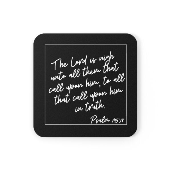 The Lord is near to all who call on him- black coasters