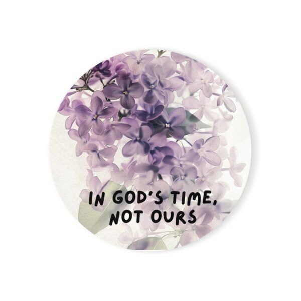In God's time, not ours coaster - Image 4