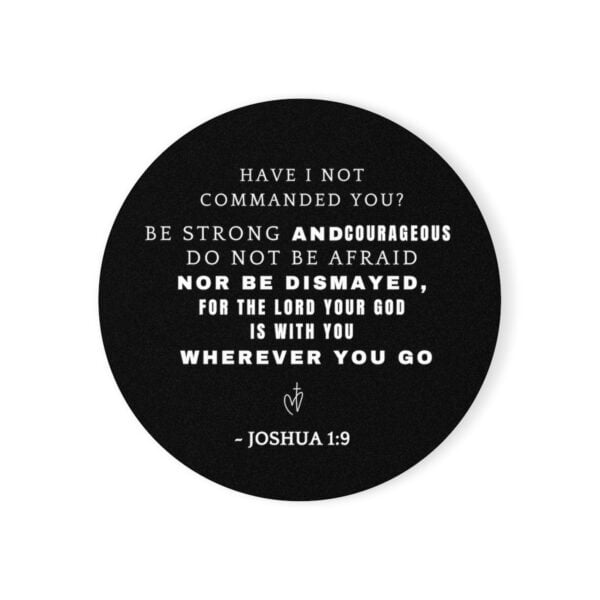 Be strong and courageous Bible Verse Coaster