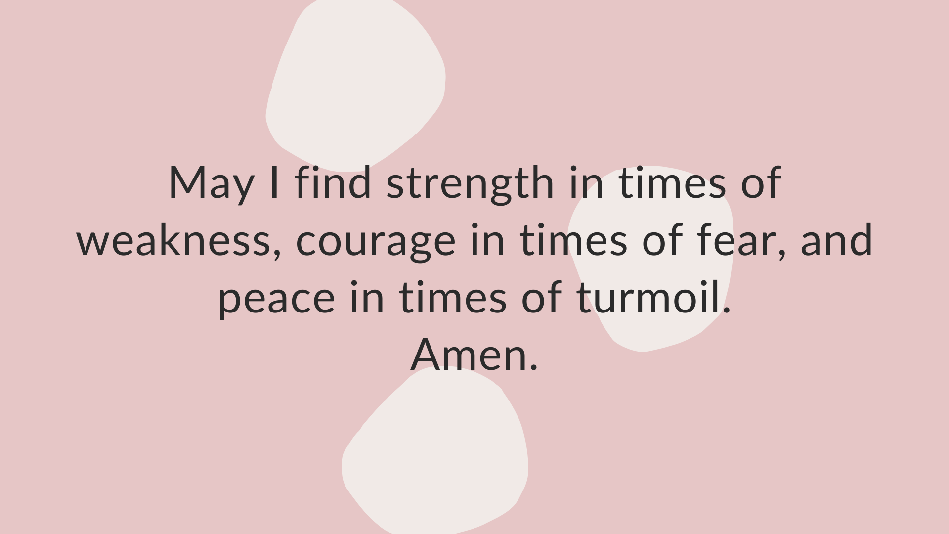 Finding Strength, Courage, and Peace: A Prayer for Difficult Times