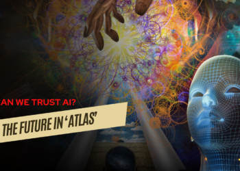 Exploring Netflix Movie "Atlas"  Can We Trust AI Now or in the Near Future? What’s Your Faith