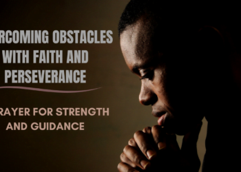 Overcoming Obstacles with Faith and Perseverance