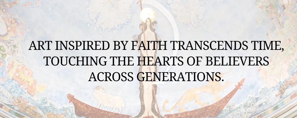 Art inspired by faith transcends time