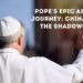Pope's Epic Asia Journey: China in the Shadows