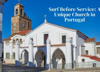 Surf Before Service: A Unique Church in Portugal
