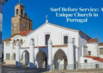 Surf Before Service: A Unique Church in Portugal