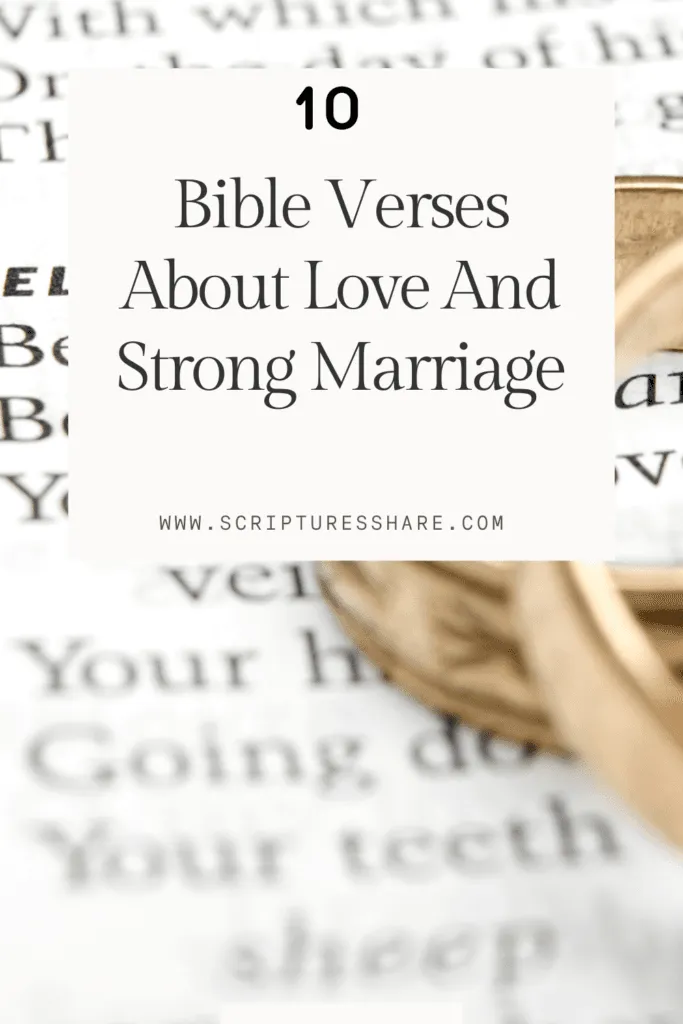 10 Bible Verses About Love And Strong Marriage
