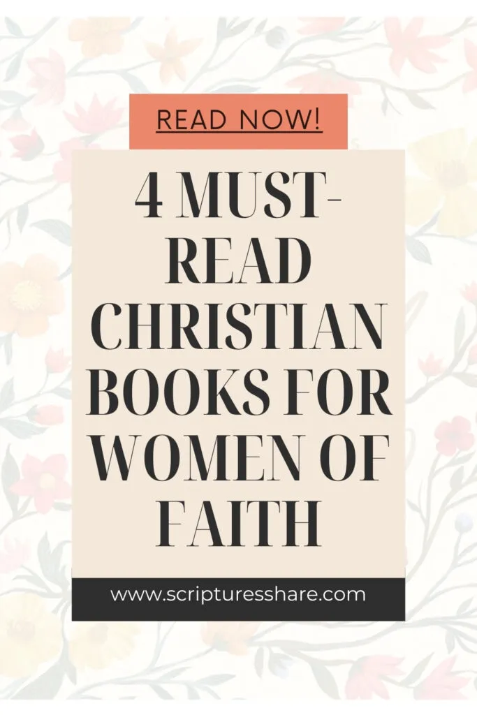 Best 4 Christian Books Every Woman Of Faith Should Read