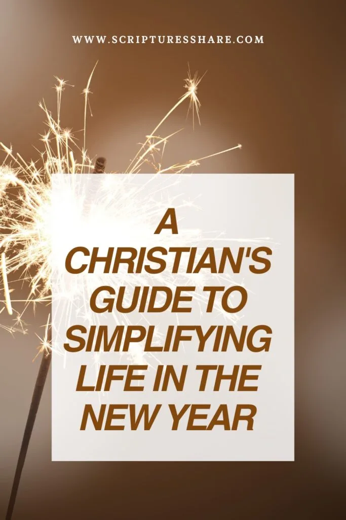 A Christian's Guide To Simplifying Life In The New Year