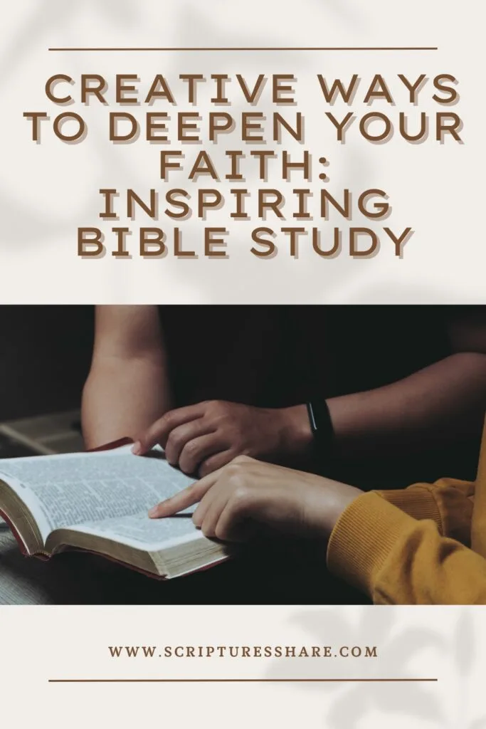 Creative Ways to Deepen Your Faith Inspiring Bible Study