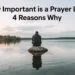 How Important Is A Prayer Life: 4 Reasons Why