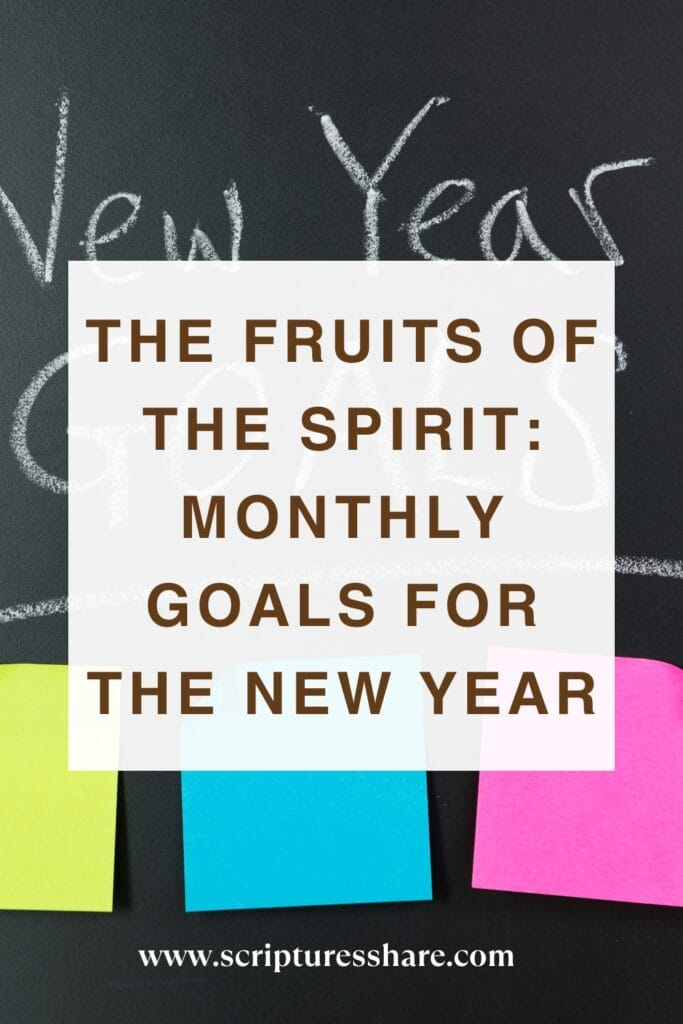 The Fruits Of The Spirit Monthly Goals For The New Year