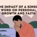 The Impact of a Single Word on Personal Growth and Faith