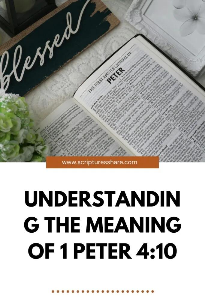 Understanding the Meaning of 1 Peter 4:10