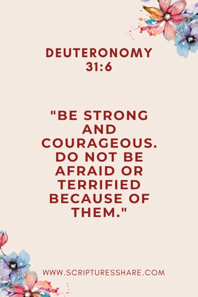Understanding Deuteronomy 31:6: "Be strong and courageous."