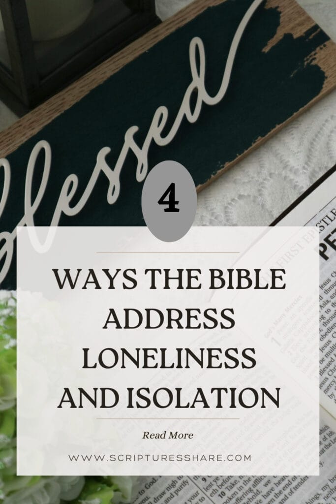 4 Ways The Bible Address Loneliness and Isolation
