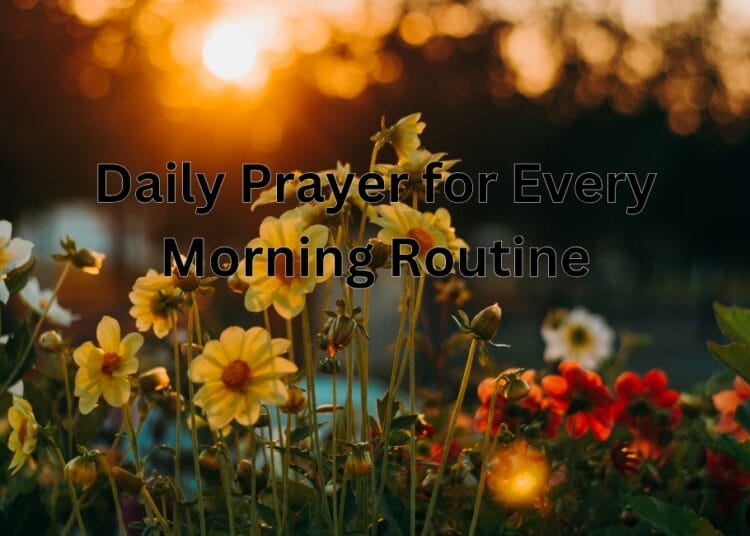 Daily Prayer for Every Morning Routine
