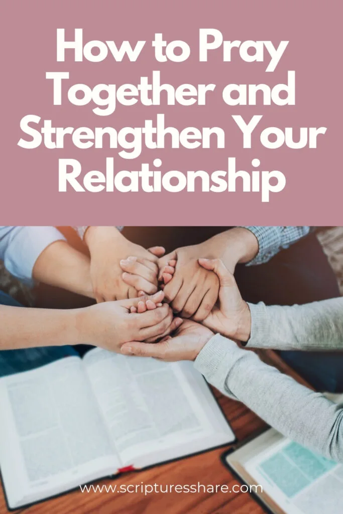 How to Pray Together and Strengthen Your Relationship