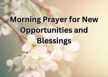 Morning Prayer for New Opportunities and Blessings