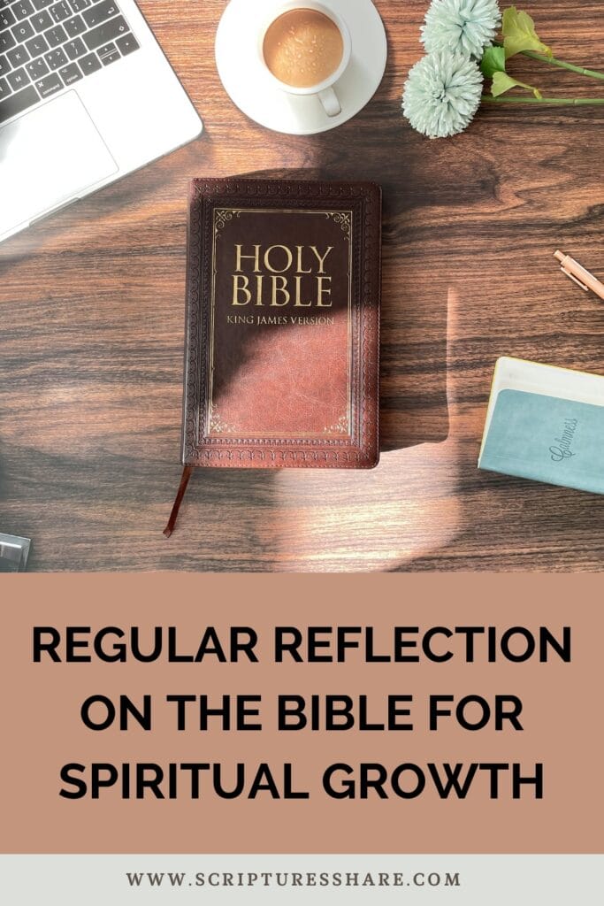 Regular Reflection on the Bible for Spiritual Growth