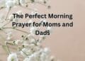 The Perfect Morning Prayer for Moms and Dads
