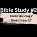 Understanding 2 Corinthians 5:7