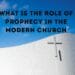 What Is the Role of Prophecy in the Modern Church