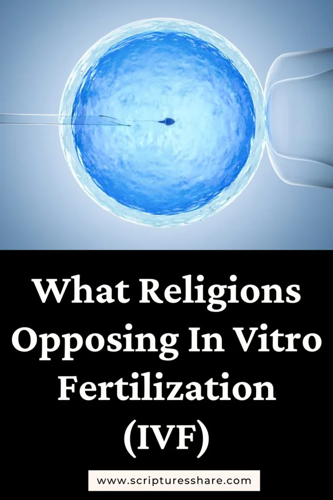 What Religions Opposing In Vitro Fertilization (IVF)