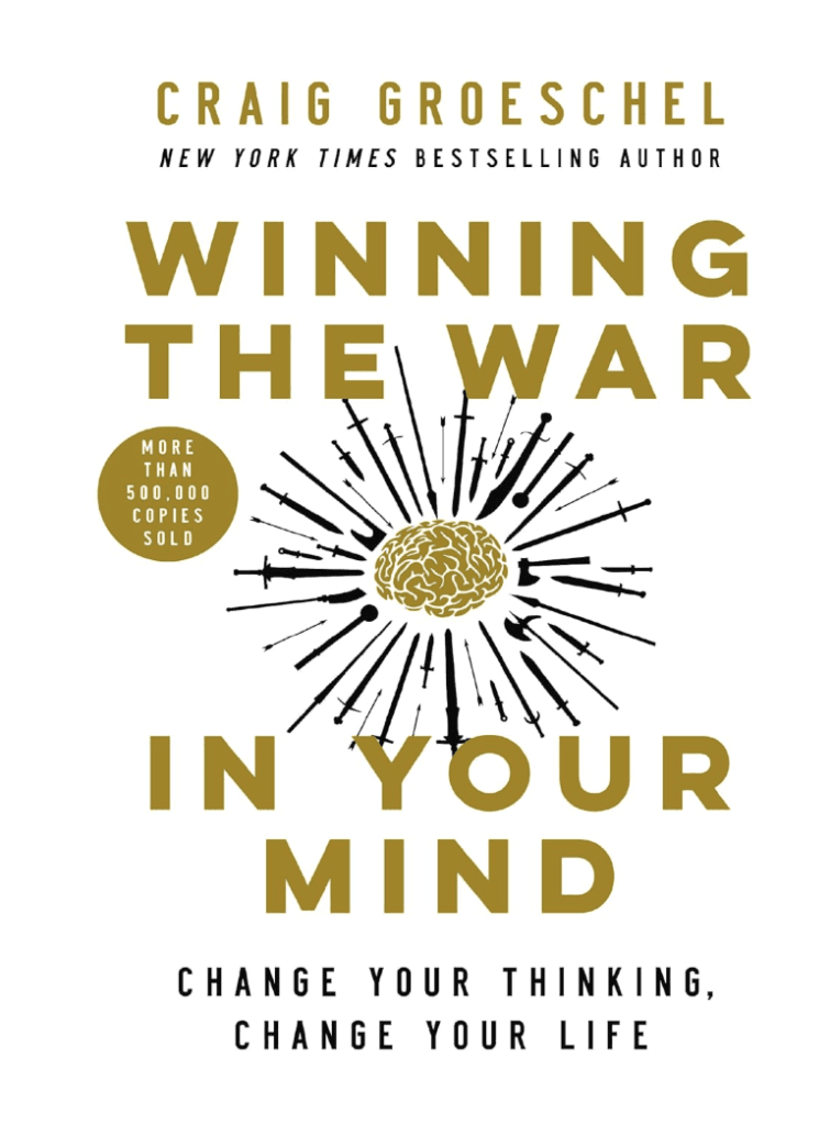 Winning the War in Your Mind: Change Your Thinking, Change Your Life