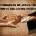 10 Miracles of Jesus That Prove His Divine Power (1)