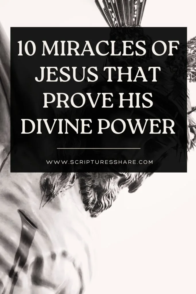 10 Miracles of Jesus That Prove His Divine Power