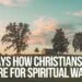 5 Ways How Christians Can Prepare For Spiritual Warfare