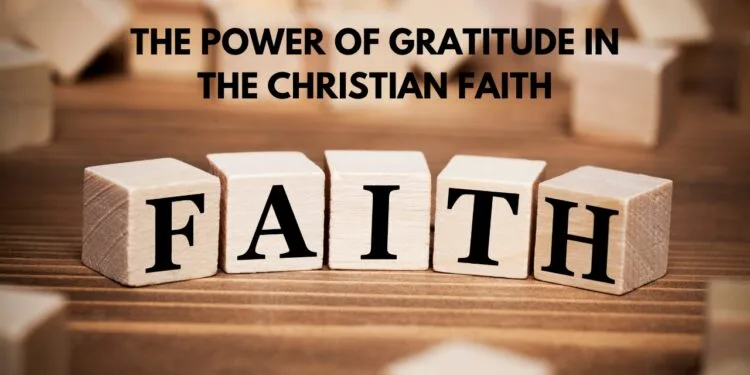 The Power of Gratitude In The Christian Faith