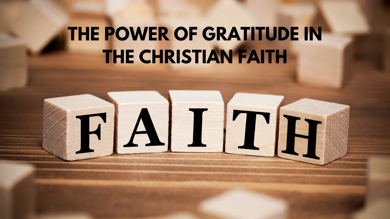 The Power of Gratitude In The Christian Faith