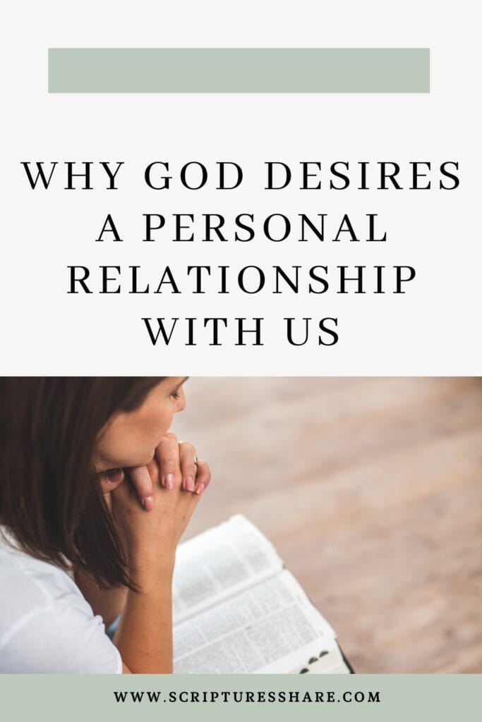 Why God Desires a Personal Relationship with Us
