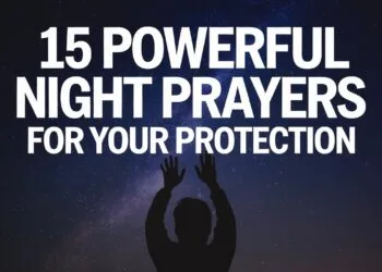 15 Powerful Night Prayers For Your Protection
