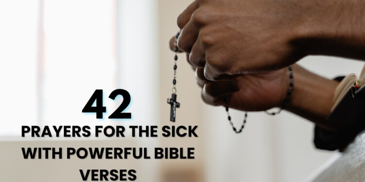 42 Prayers for the Sick with Powerful Bible Verses