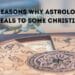5 Reasons Why Astrology Appeals To Some Christians