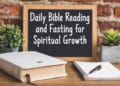 Daily Bible Reading And Fasting For Spiritual Growth