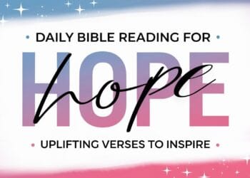 Daily Bible Reading For Hope Uplifting Verses to Inspire