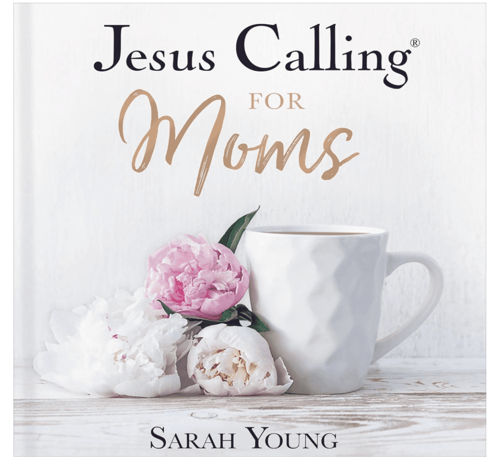 Jesus Calling for Moms, with Full Scriptures