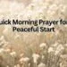 Quick Morning Prayer for a Peaceful Start