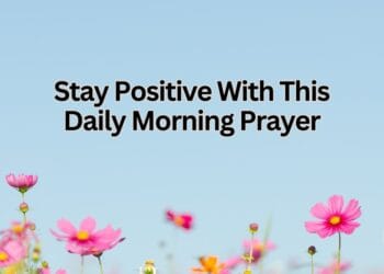 Stay Positive With This Daily Morning Prayer