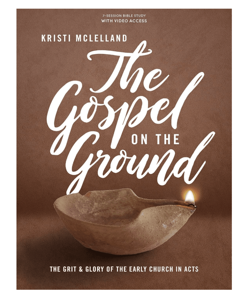 The Gospel on the Ground: The Grit and Glory of the Early Church in Acts